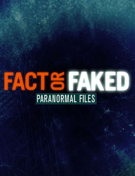 fact or faked paranormal files watch online free|Fact or Faked: Paranormal Files (TV Series 2010–2012) .